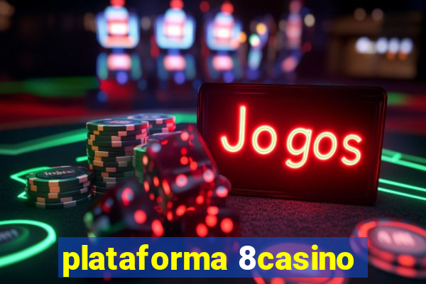 plataforma 8casino